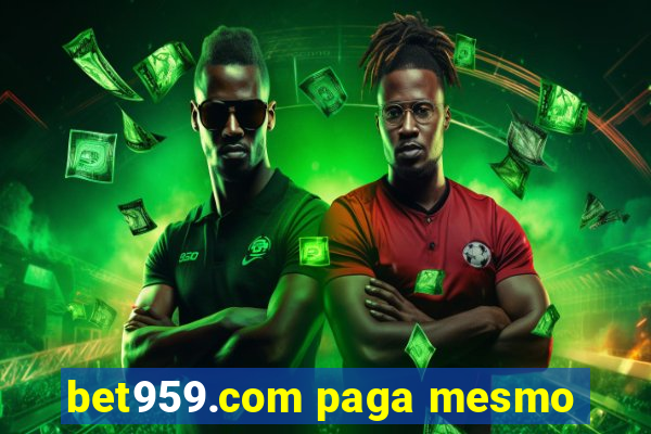 bet959.com paga mesmo