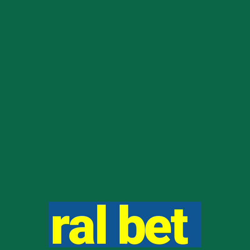 ral bet