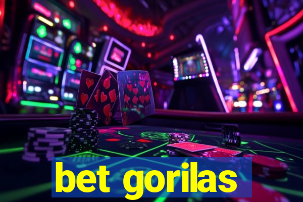 bet gorilas