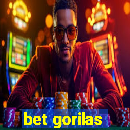 bet gorilas