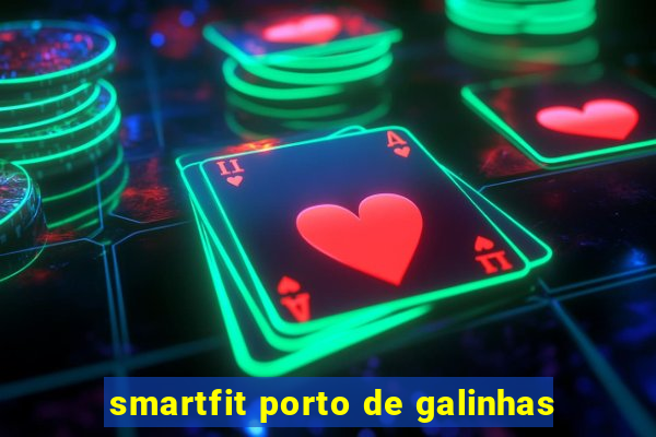 smartfit porto de galinhas