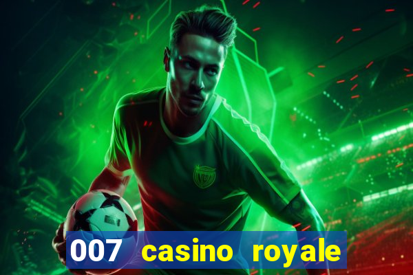 007 casino royale legendado hd