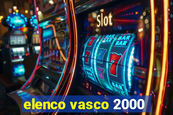 elenco vasco 2000