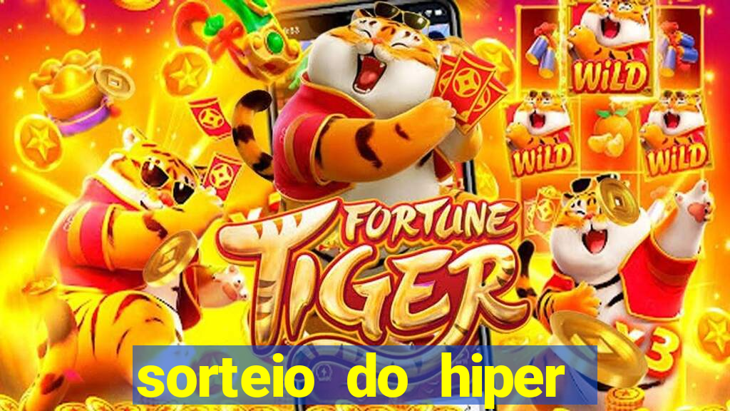 sorteio do hiper cap de hoje ao vivo