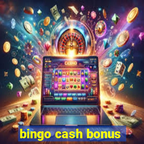 bingo cash bonus