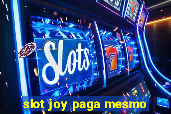 slot joy paga mesmo