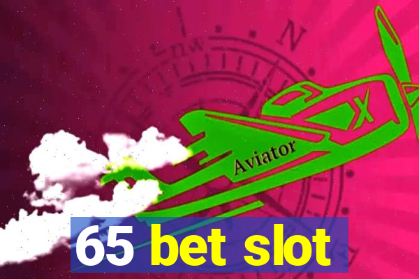 65 bet slot