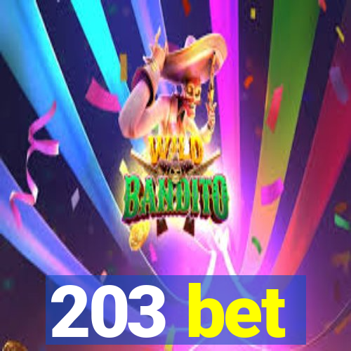 203 bet