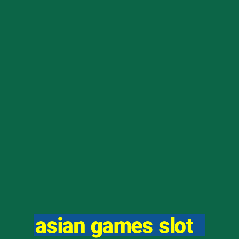 asian games slot