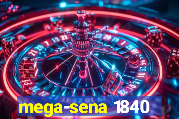 mega-sena 1840