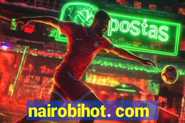 nairobihot. com