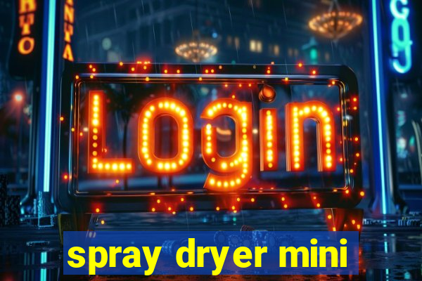 spray dryer mini