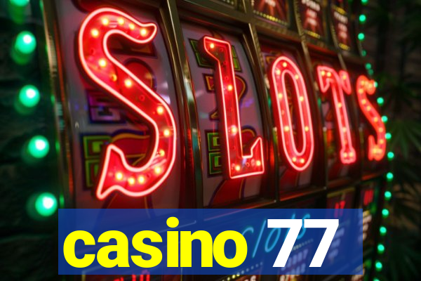 casino 77