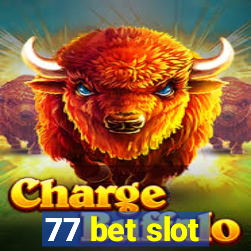 77 bet slot