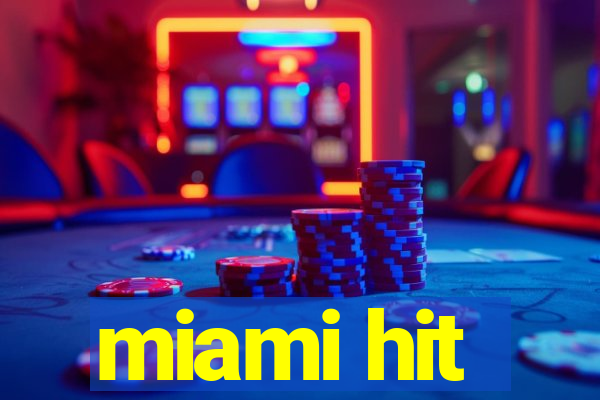 miami hit