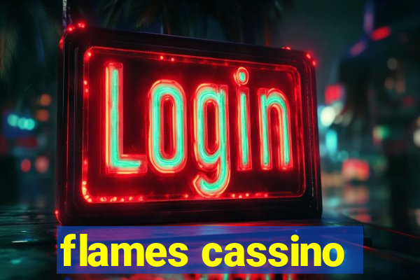 flames cassino