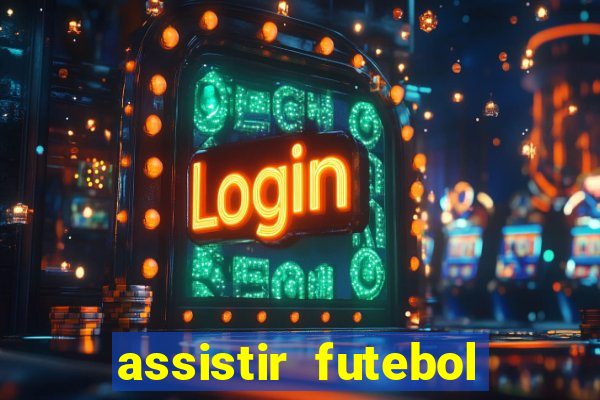 assistir futebol online multi canais