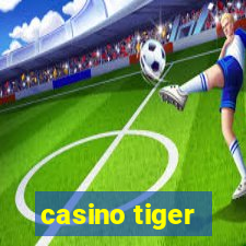 casino tiger