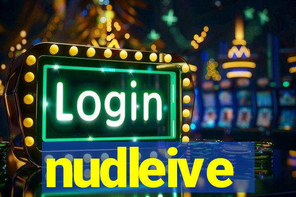 nudleive