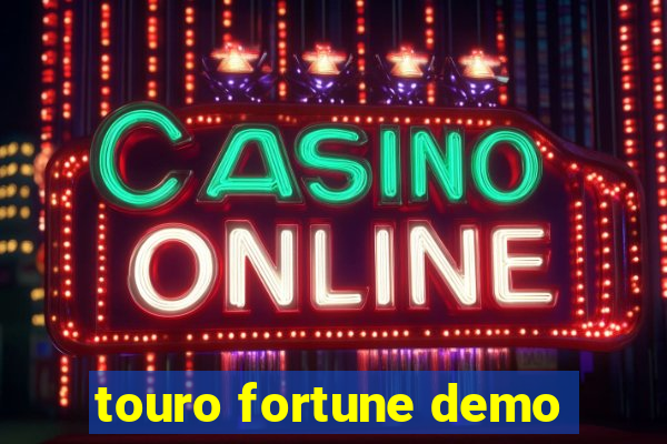 touro fortune demo