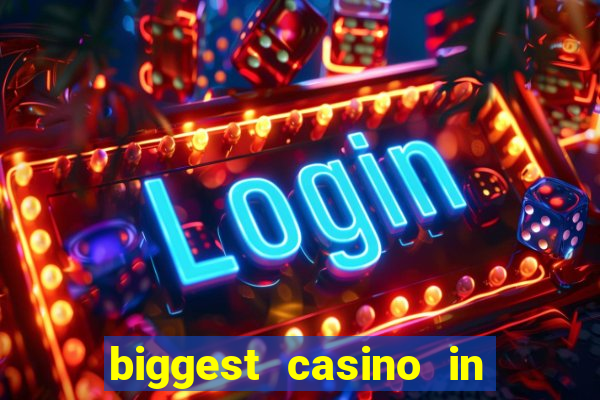 biggest casino in the usa