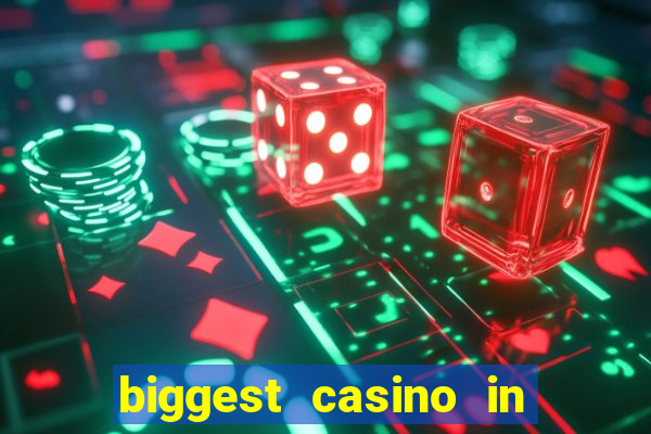 biggest casino in the usa