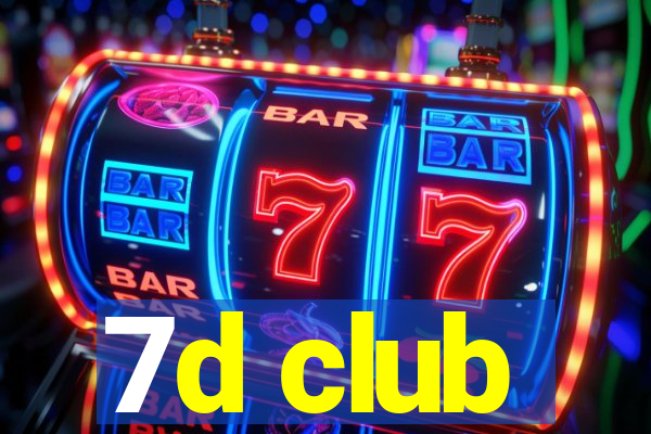 7d club