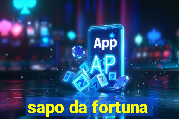 sapo da fortuna