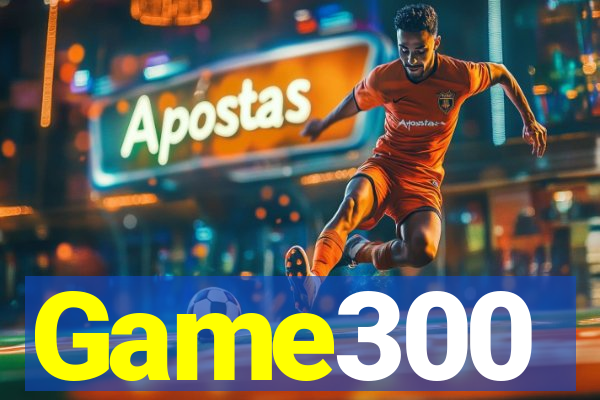 Game300