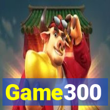 Game300