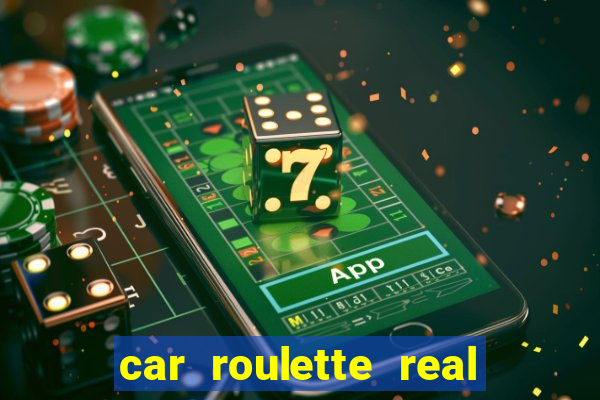 car roulette real cash game