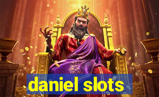 daniel slots