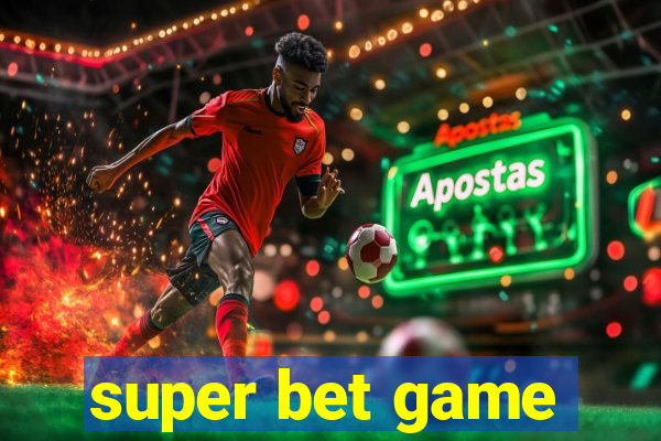 super bet game