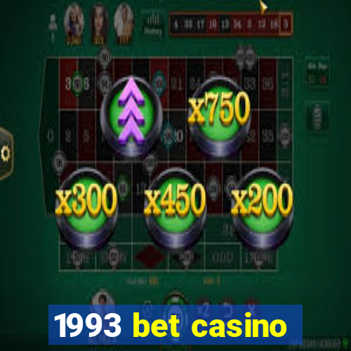 1993 bet casino