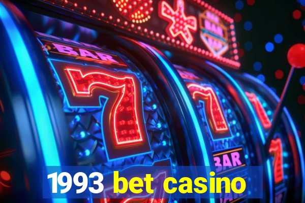 1993 bet casino