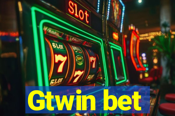 Gtwin bet