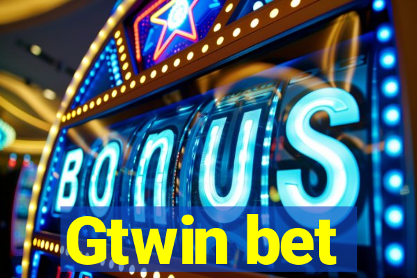 Gtwin bet