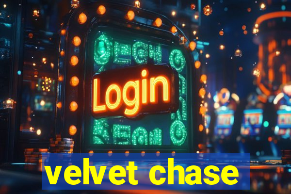 velvet chase