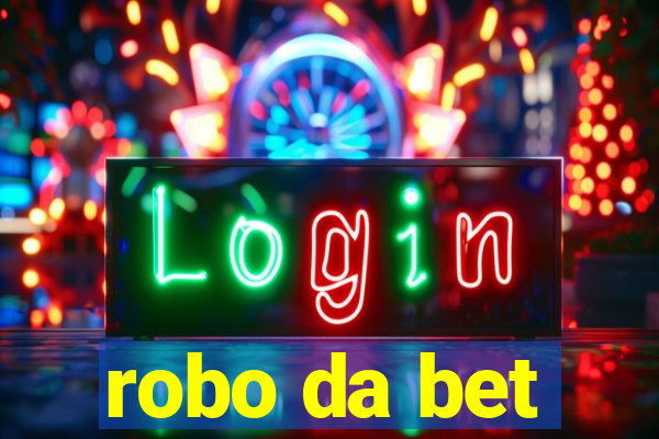 robo da bet