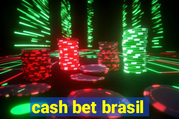 cash bet brasil