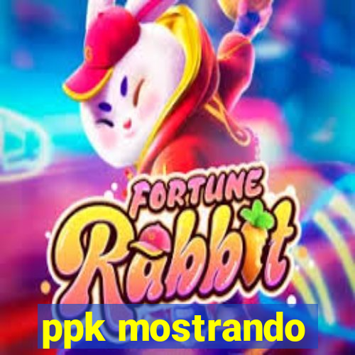 ppk mostrando