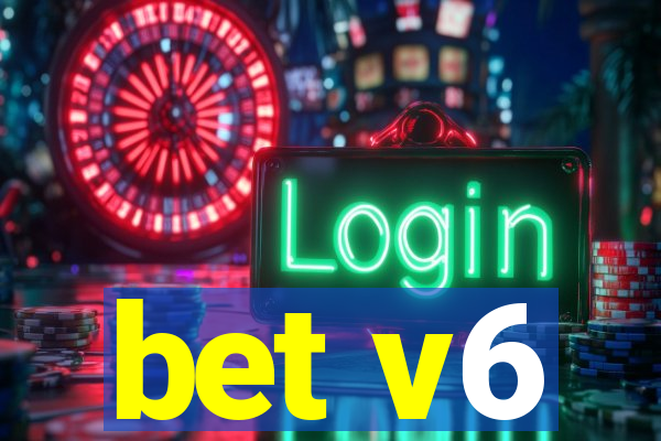 bet v6