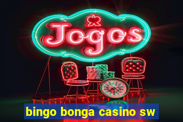 bingo bonga casino sw