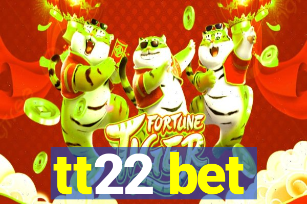 tt22 bet