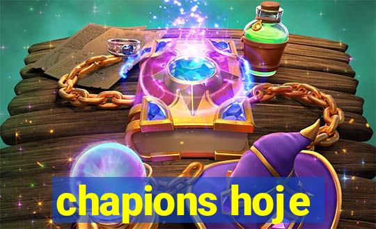 chapions hoje