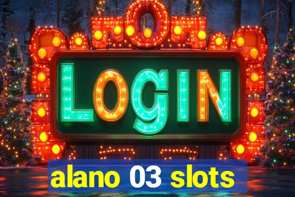 alano 03 slots