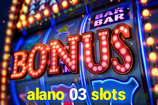 alano 03 slots