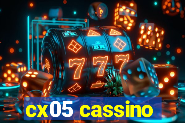 cx05 cassino