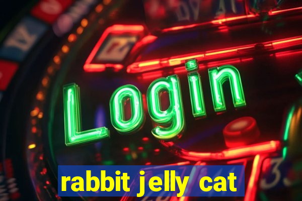 rabbit jelly cat