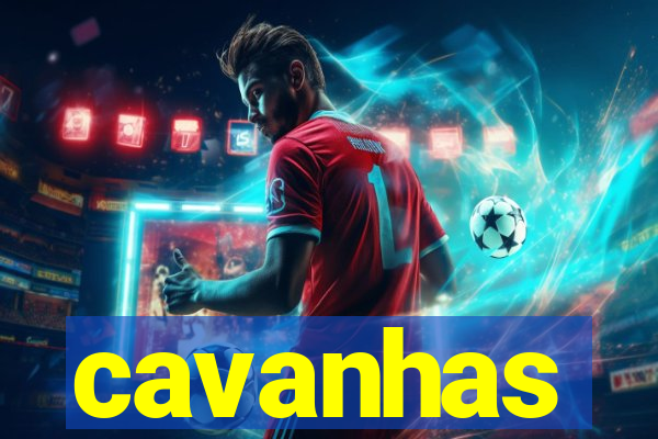 cavanhas